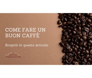 Come Fare un Buon Caffè