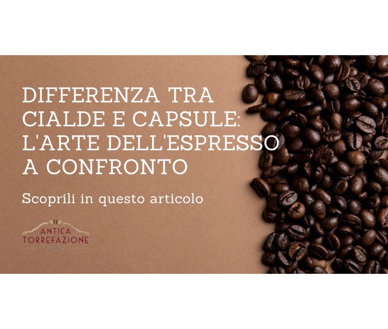 Differenza tra Cialde e Capsule